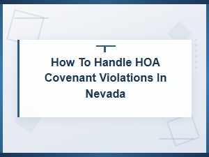 Handling Hoa Covenant Violations in Nevada