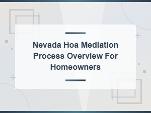 Nevada Hoa Mediation Process: a Homeowner's Overview