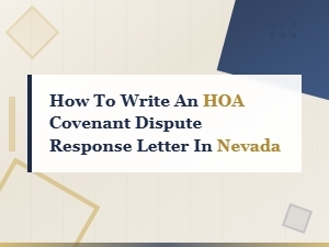 How to Write an Hoa Covenant Dispute Response Letter in Nevada